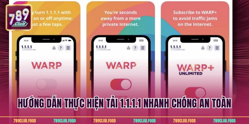 Hướng Dẫn Tải 1.1.1.1 2 Hướng dẫn thực hiện tải 1.1.1.1 nhanh chóng an toàn