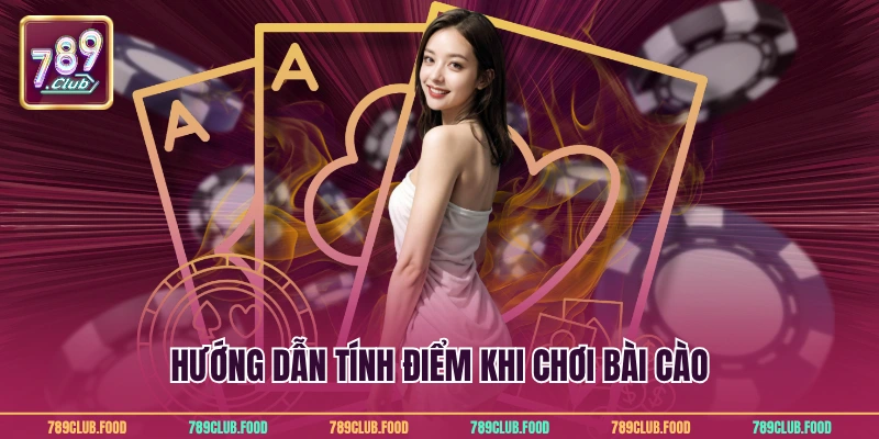 Bài Cào Online Hấp Dẫn Nhất Cho Mọi Thành Viên 789Club 3 Hướng dẫn tính điểm khi chơi bài cào