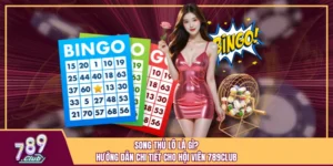 Song Thủ Lô Là Gì? Hướng Dẫn Chi Tiết Cho Hội Viên 789Club