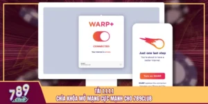 Tải 1.1.1.1 – Chìa Khóa Mở Mạng Cực Mạnh Cho 789Club