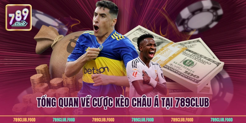 Tổng quan về cược kèo châu Á tại 789Club